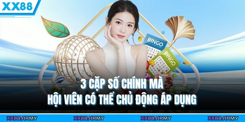 Soi Cầu Lô Đề Miền Bắc Chính Xác & Hấp Dẫn Tại XX88 2 3 cặp số chính mà hội viên có thể chủ động áp dụng