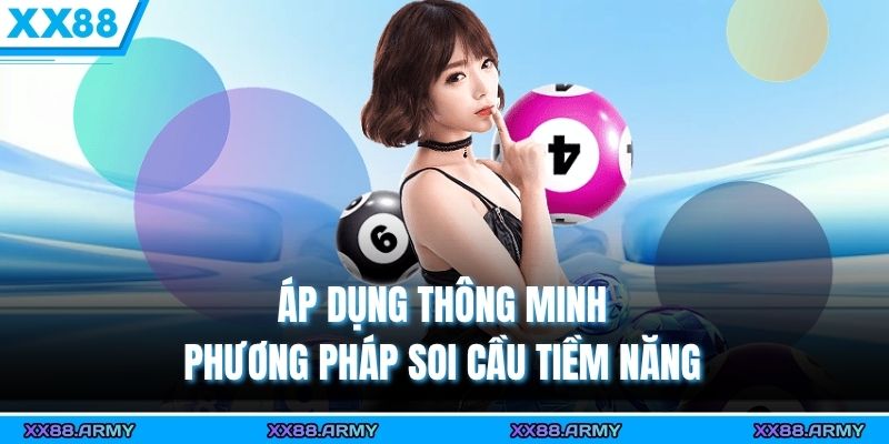 Mẹo Đánh Lô Kép, Lô Xiên Chuẩn Xác, Tỷ Lệ Trúng Lên Tới 100% 2 Áp dụng thông minh phương pháp soi cầu tiềm năng