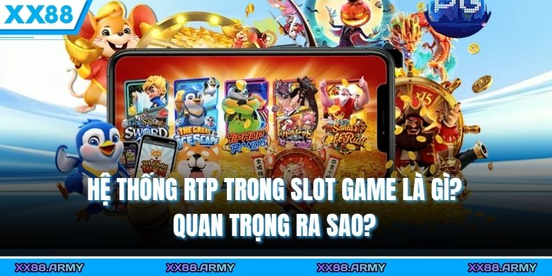 Hệ Thống RTP Trong Slot Game Là Gì? Quan Trọng Ra Sao? 2 he thong rtp trong slot game la gi quan trong ra sao