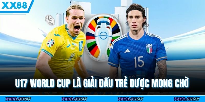 Cập Nhật Các Giải Đấu Bóng Đá Lớn 2025 Được Mong Chờ Nhất 2 U17 World Cup là giải đấu trẻ được mong chờ