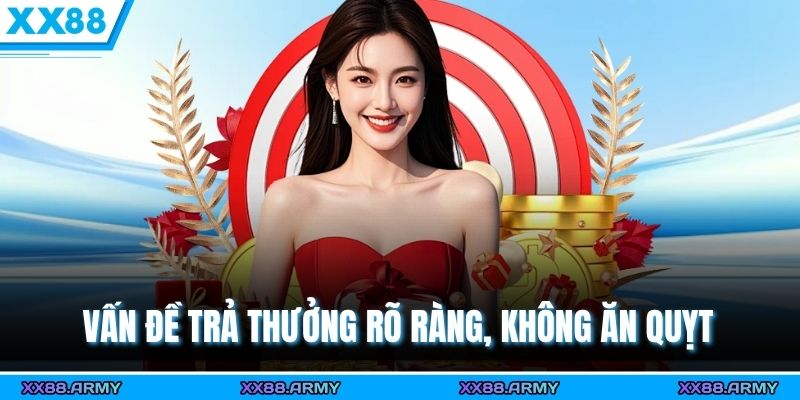 Đánh Giá Casino Online Uy Tín Qua 3 Tiêu Chí Cực Chuẩn 2 Vấn đề trả thưởng rõ ràng, không ăn quỵt